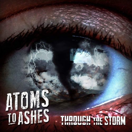 Atoms to Ashes - Through the Storm (EP) (2017)
