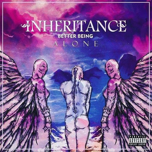 Inheritance - Better Being Alone (2017)