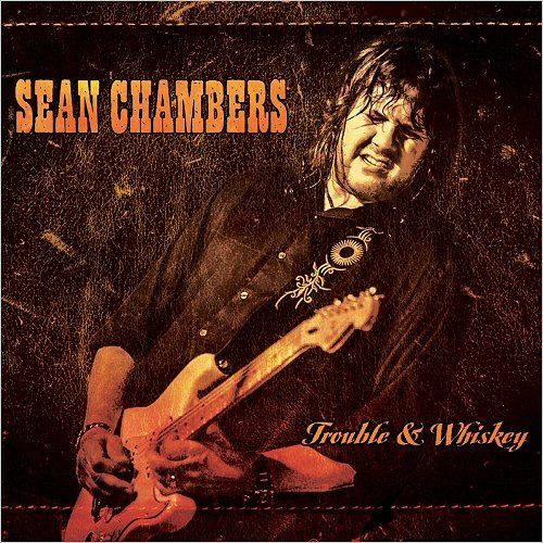 Sean Chambers - Trouble & Whiskey (2017)