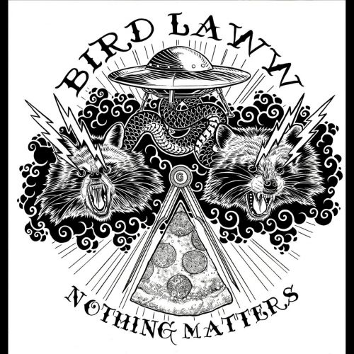 Bird Laww - Nothing Matters (2017)