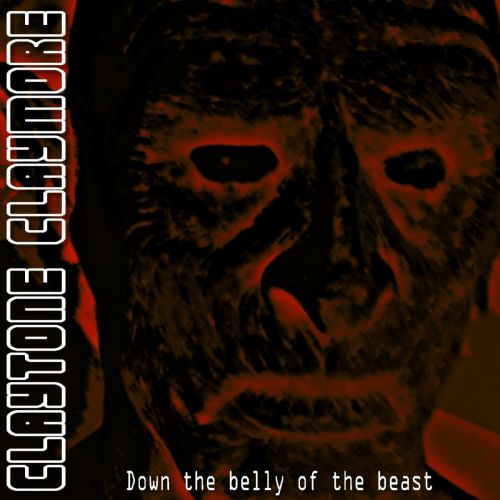 Claytone Claymore - Down The Belly Of The Beast (2017)