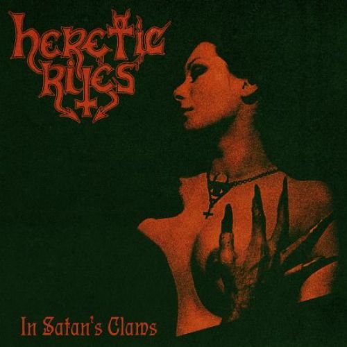 Heretic Rites - In Satan's Claws (2016)