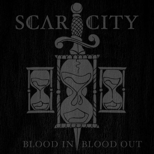 Scar City - Blood In, Blood Out (2017)