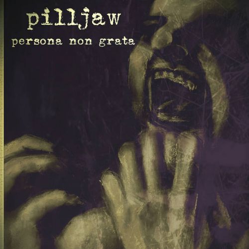 Pilljaw - Persona Non Grata [ep] (2017)