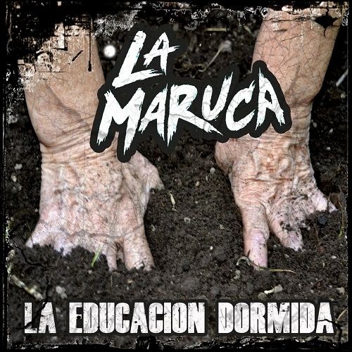 La Maruca - La Educacion Dormida (2017)