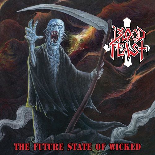 Blood Feast - The Future State Of Wicked (2017)