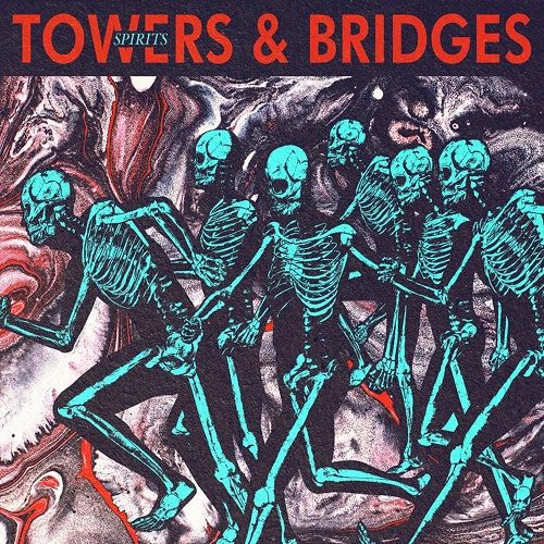 Towers & Bridges - Spirits (ep) (2017)