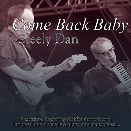 Steely Dan - Come Back Baby (2017)