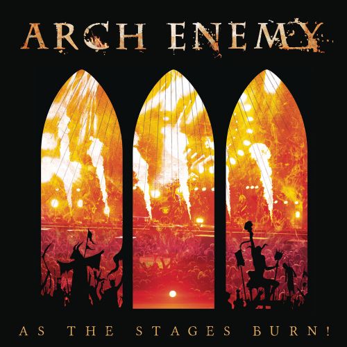 Arch Enemy - As The Stages Burn! (Live At Wacken 2016) (2017)