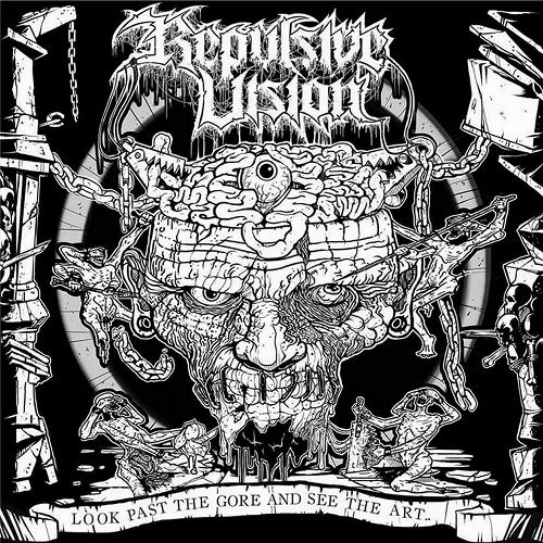 Repulsive Vision - Look Past The Gore And See The Art (2017)