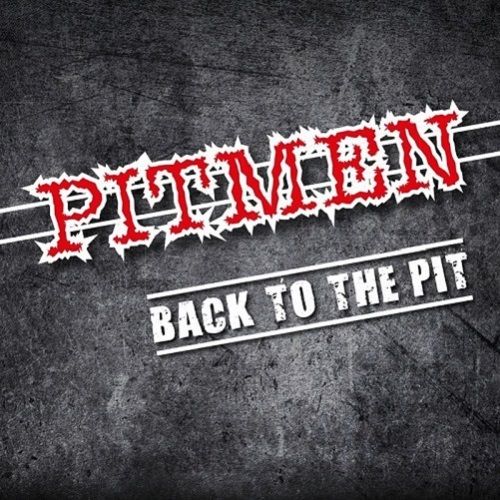 Pitmen - Back to the Pit (2017)