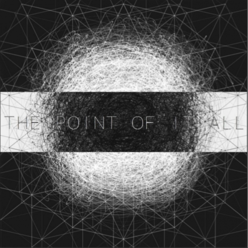 The Point of It All - A World of Lines (2017)