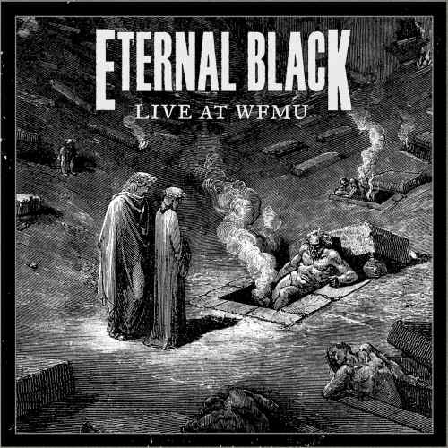 Eternal Black - Live at WFMU (2017)