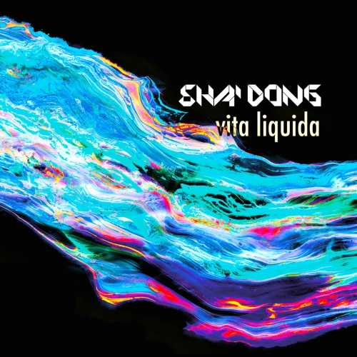 Sha' Dong - Vita Liquida (2017)