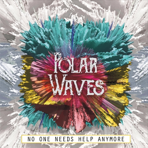 Polar Waves - No One Needs Help Anymore (2017)
