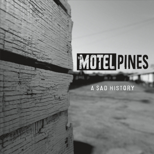 The Motel Pines - A Sad History (2017)