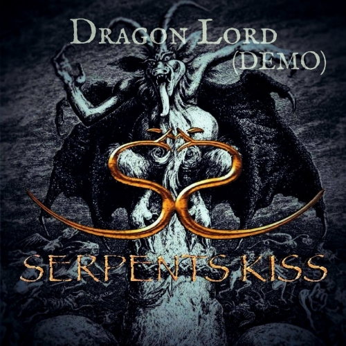 Serpents Kiss - Dragon Lord (Demo) (2017)