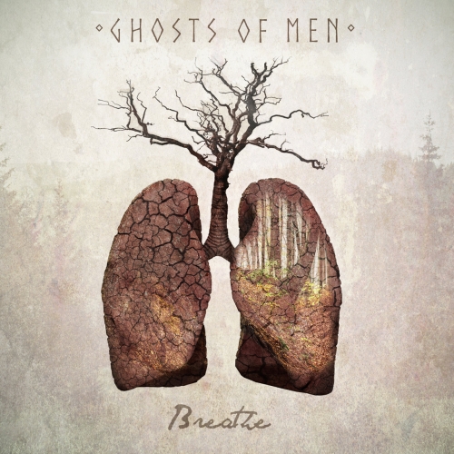 Ghosts of Men - Breathe (2017)