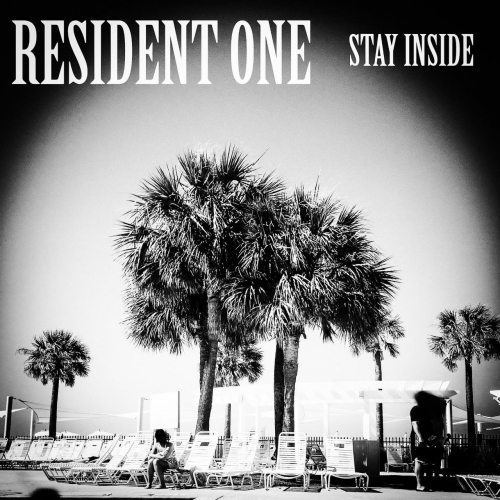 Resident One - Stay Inside (2017)