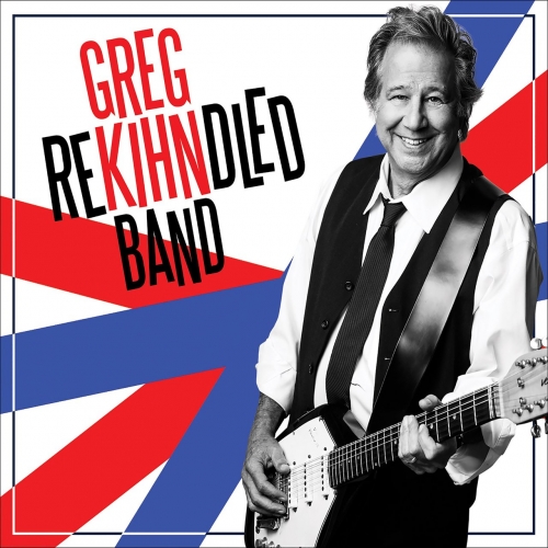 Greg Kihn Band - Rekihndled (2017)