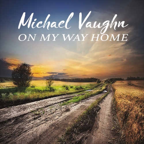 Michael Vaughn - On My Way Home (2017)