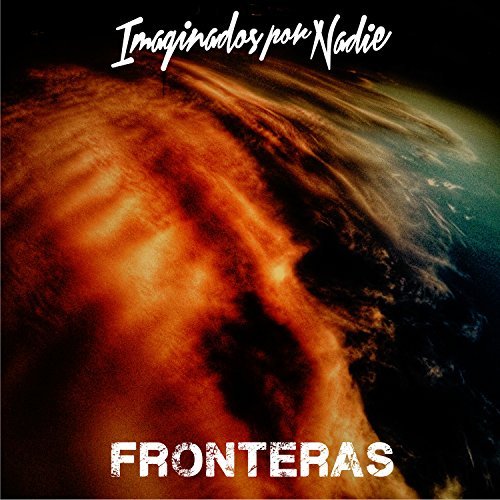 Imaginados por Nadie - Fronteras (2017)