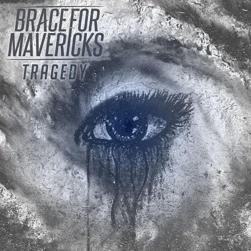 Brace for Mavericks - Tragedy (ep) (2017)