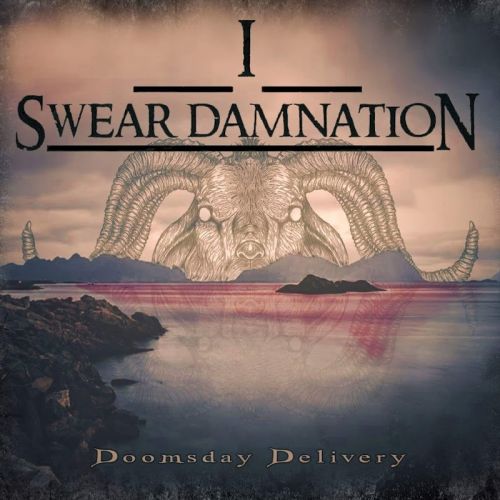 I Swear Damnation - Doomsday Delivery [EP] (2017)