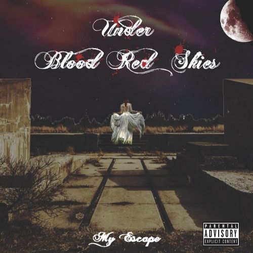 Under Blood Red Skies - My Escape [ep] (2017)