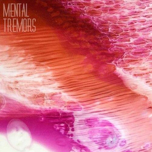 Mental Tremors - Mental Tremors (2017)