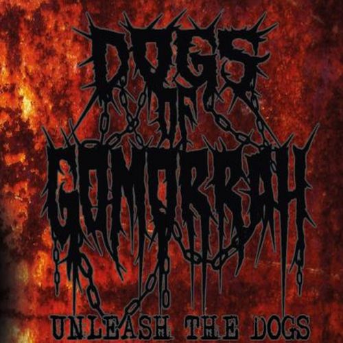 Dogs of Gomorrah - Unleash the Dogs [EP] (2017)