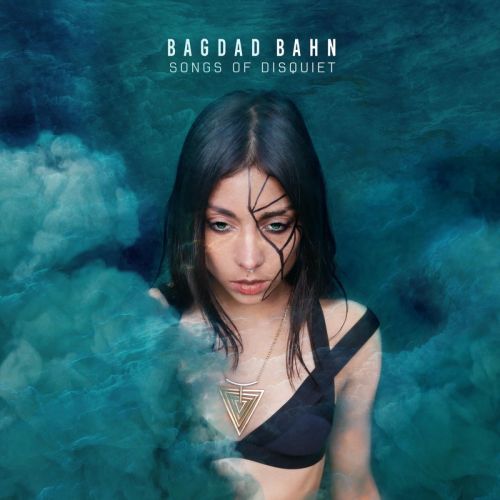 Bagdad Bahn - Songs of Disquiet [EP] (2017)