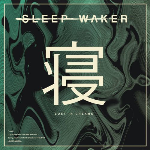 Sleep Waker - Lost in Dreams [EP] (2017)