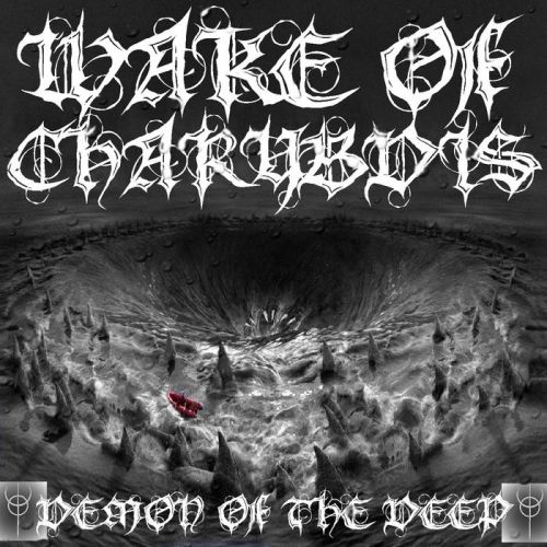 Wake of Charybdis - Demon of the Deep [EP] (2017)