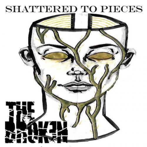 The Broken - Shattered to Pieces (2017)