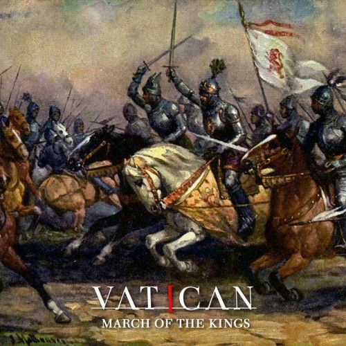 Vatican - March of the Kings (2017)