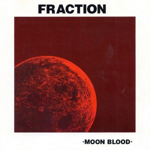 Fraction - Moon Blood [Reissue] (1999)
