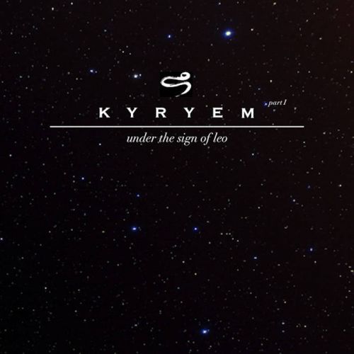 Kyryem - Under The Sign Of Leo, Part I (2017)