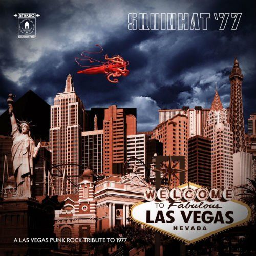 Various Artists - SQUIDHAT '77 A Las Vegas Punk Rock Tribute To 1977 (2017)