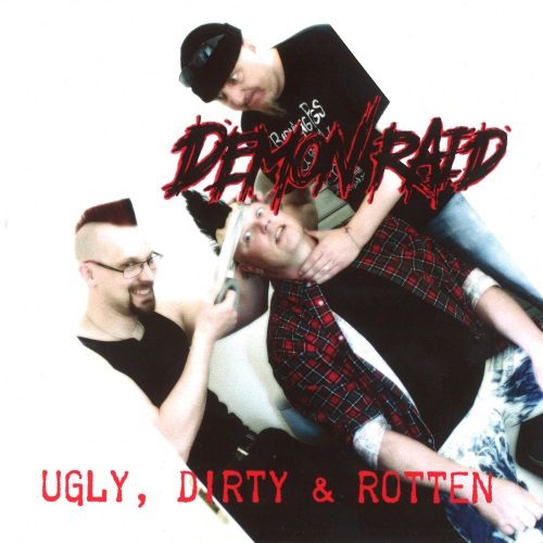 Demon Raid - Ugly, Dirty & Rotten (2017)