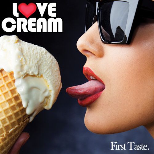 Love Cream - First Taste (2013)