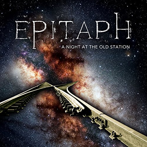 Epitaph - A Night at the Old Station (Live) (2017) 