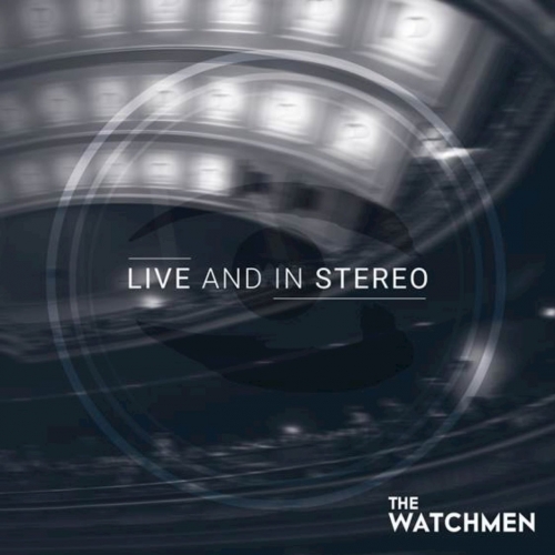 The Watchmen - Live and in Stereo (2017)