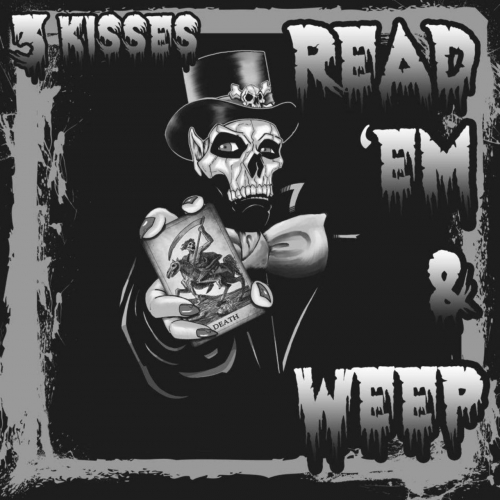 3 Kisses - Read 'em & Weep (2017)