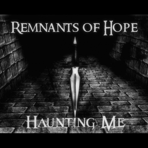 Remnants of Hope - Haunting Me (2017)