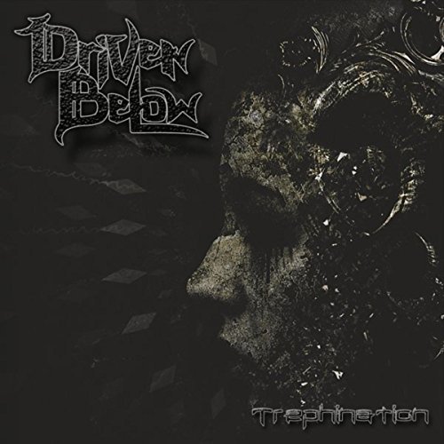 Driven Below - Trephination (2017)