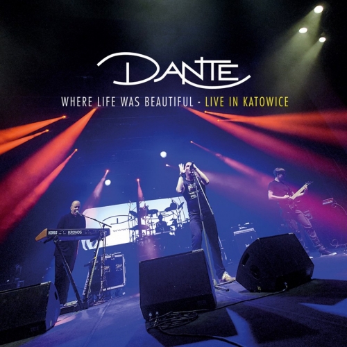 Dante - Where Life Was Beautiful (Live) (2017)