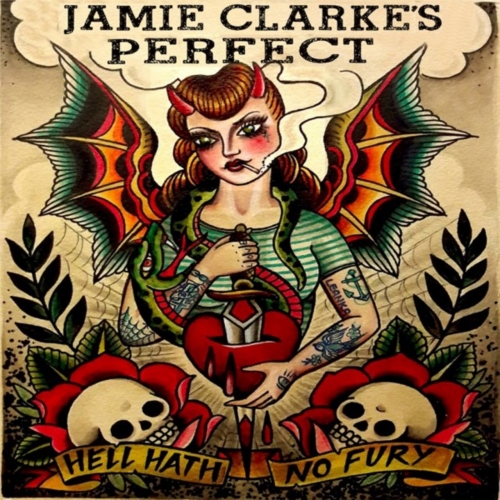 Jamie Clarke's Perfect - Hell Hath No Fury (2017)