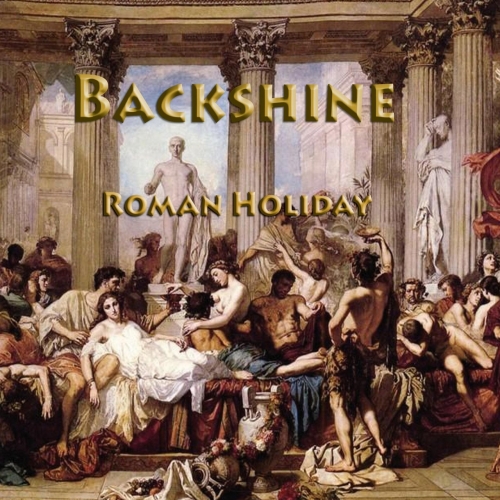 Backshine - Roman Holiday (2017)