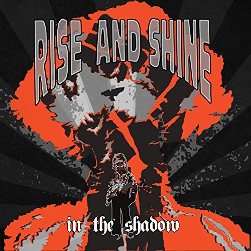 Rise And Shine - In the Shadow (2017)